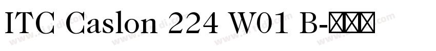 ITC Caslon 224 W01 B字体转换